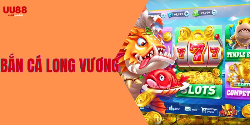 Bắn cá long vương