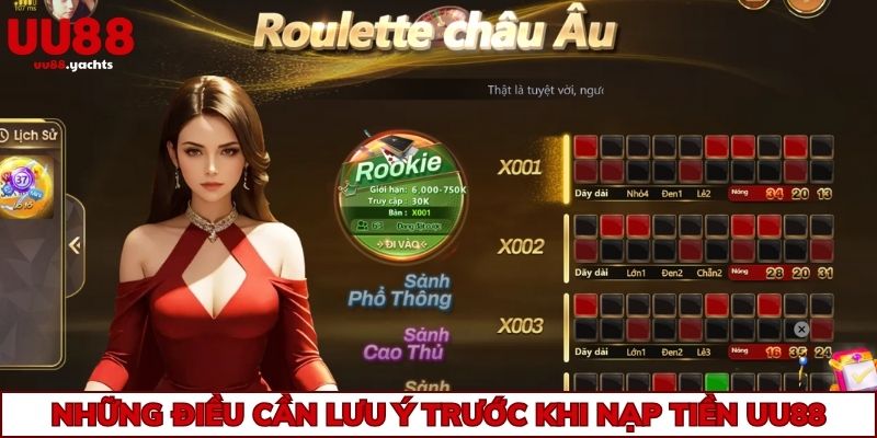 Những điều cần lưu ý trước khi nạp tiền uu88