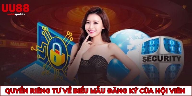Quyền riêng tư về biểu mẫu đăng ký của quý hội viên